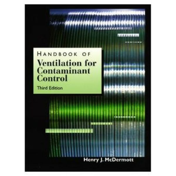 Handbook of Ventilation for Contaminant Control, 3rd Edition