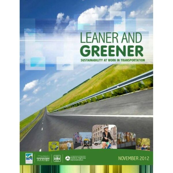 Leaner and Greener:  Sustainability at Work in Transportation