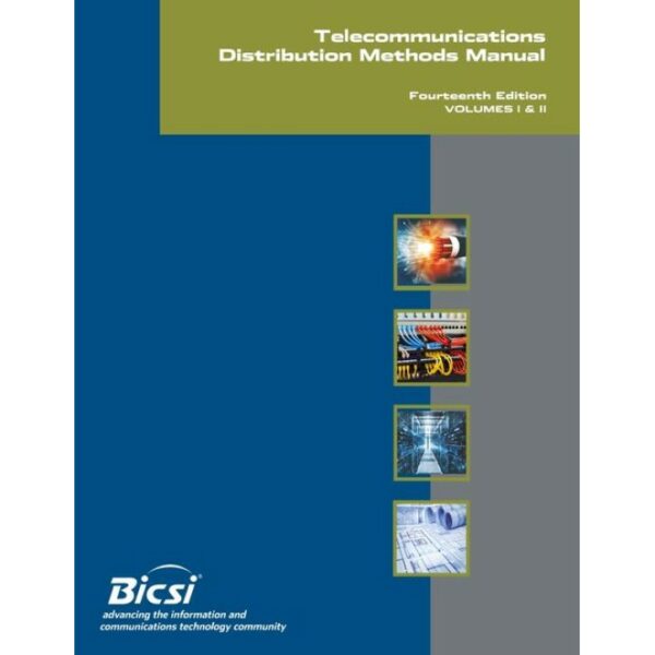 BICSI Telecommunications Distribution Methods Manual