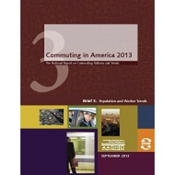 Commuting in America 2013 - Brief 3: Population and Worker Trends