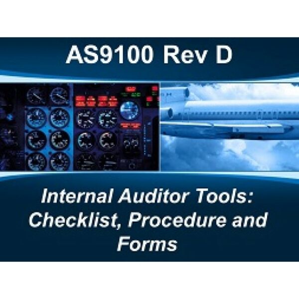 AS9100 Rev D Internal Auditor Tools: Checklist, Procedure and Forms