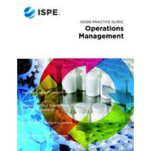 ISPE Good Practice Guide: Operations Management