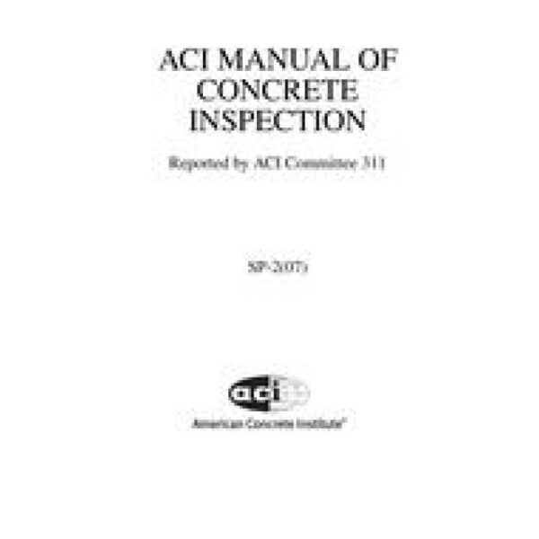 Manual of Concrete Inspection, Tenth Edition