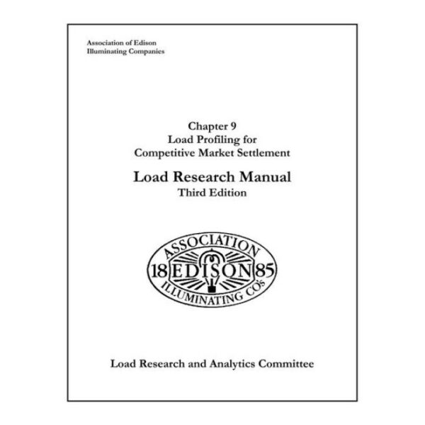 Chapter 9 - Load Profiling for Competitive Market Settlement , Load Research Manual, Third Edition