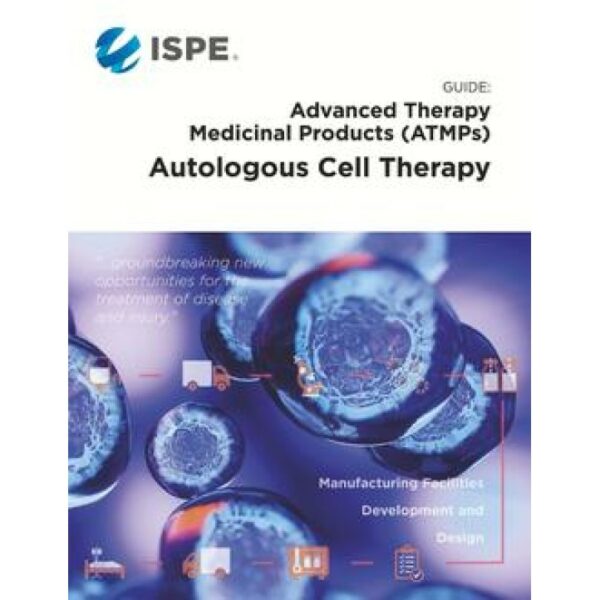 ISPE Guide: ATMPs - Autologous Cell Therapy