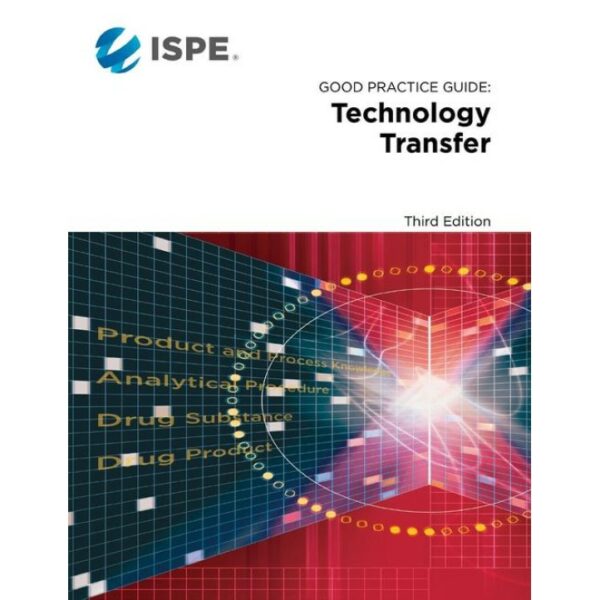 ISPE Good Practice Guide: Technology Transfer