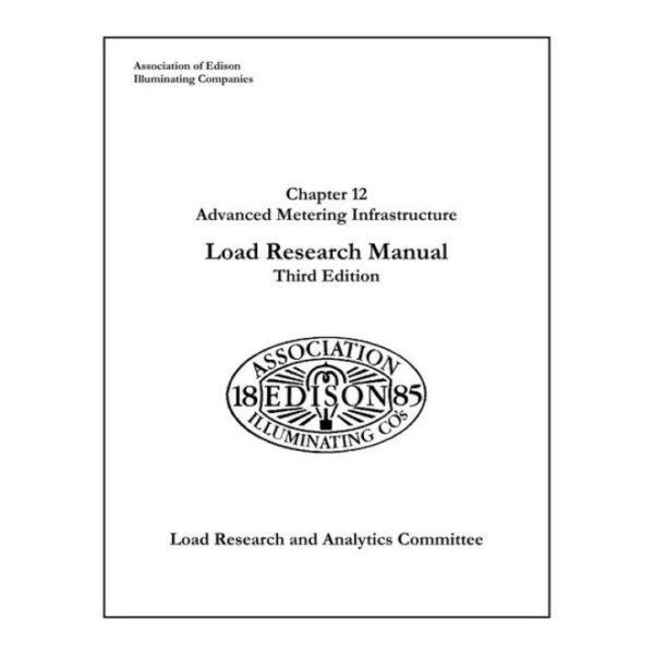 Chapter 12 - Advanced Metering Infrastructure, Load Research Manual, Third Edition