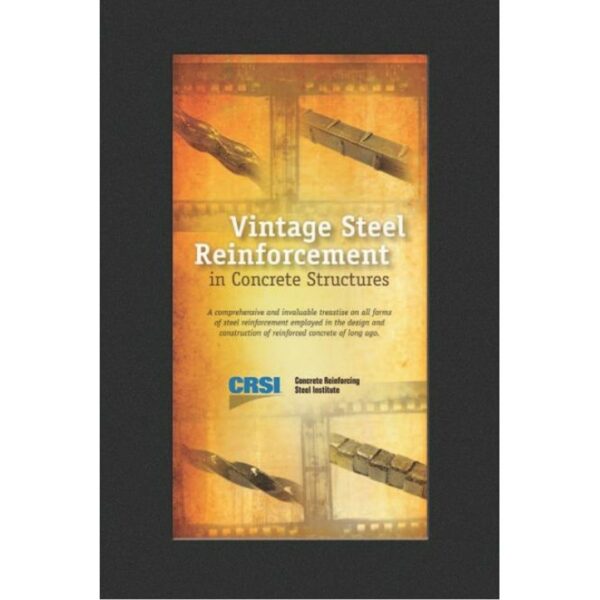 Vintage Steel Reinforcements in Concrete Structures (30-VINTAGE)