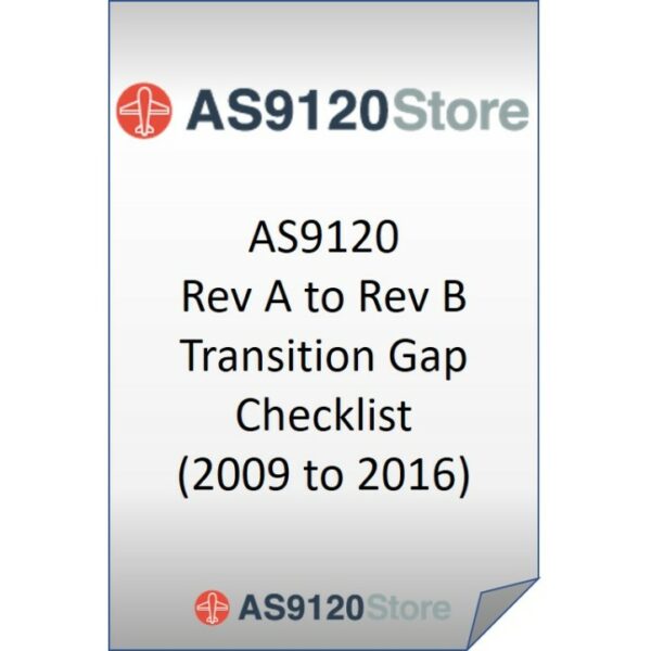 AS9120 Rev A to Rev B Transition Gap Checklist (2009&gt;&gt;2016)