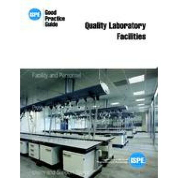 ISPE Good Practice Guide: Quality Laboratory Facilities