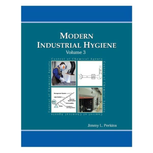 Modern Industrial Hygiene, Volume 3 -- Control of Chemical Agents