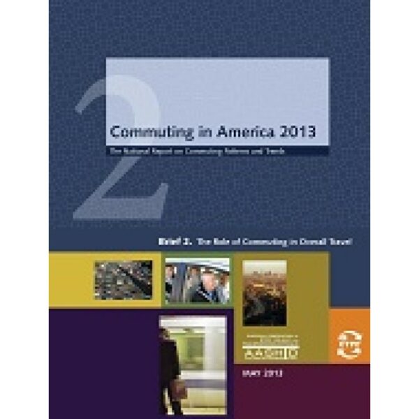 Commuting in America 2013 - Brief 2: The Role of Commuting in Overall Travel