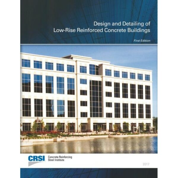 Design and Detailing of Low-Rise Reinforced Concrete Buildings (LOWRISE-2017)