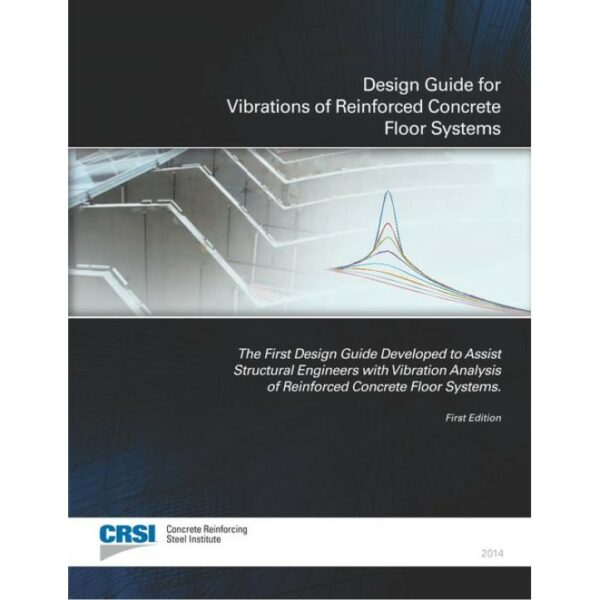 Design Guide for Vibrations of Reinforced Concrete Floor Systems (10-DG-VIBRATION)