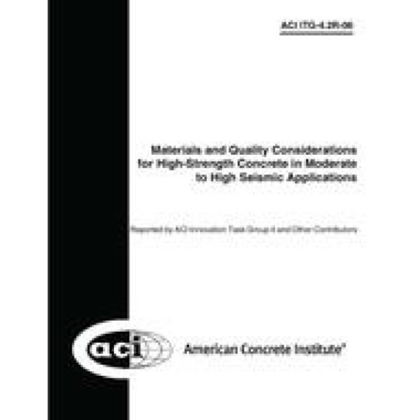 Materials and Quality Considerations for High-Strength Concrete in Moderate to High Seismic Applications