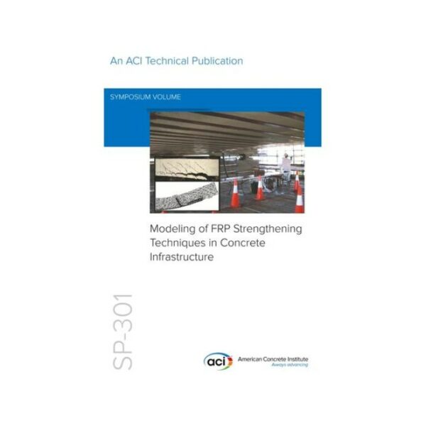 Modeling of FRP Strengthening Techniques in Concrete Infrastructure