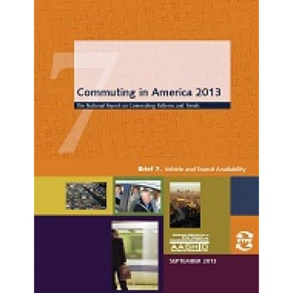 Commuting in America 2013 - Brief 7: Vehicle and Transit Availability