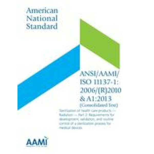 AAMI/ISO 11137-1:2006/(R)2015 &amp; A1:2003 &amp; A2:2019 (Consolidated Text)