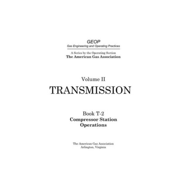 GEOP Series: Transmission, Compressor Station Operations, Book T-2, Vol. II