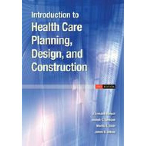 Introduction to Health Care Planning, Design, and Construction