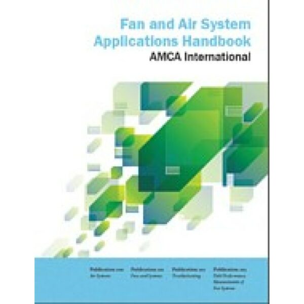 AMCA Fan and Air System Applications Handbook