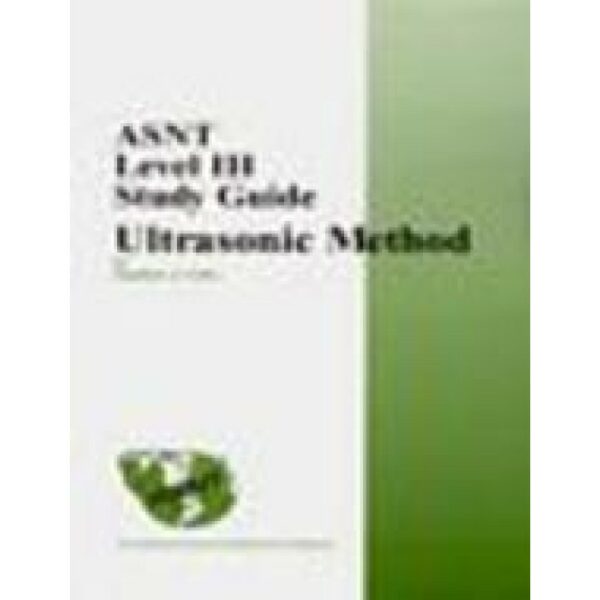 ASNT Level III Study Guide - Ultrasonic Method