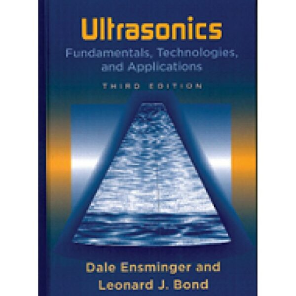 Ultrasonics: Fundamentals, Technologies, and Applications, Third Edition