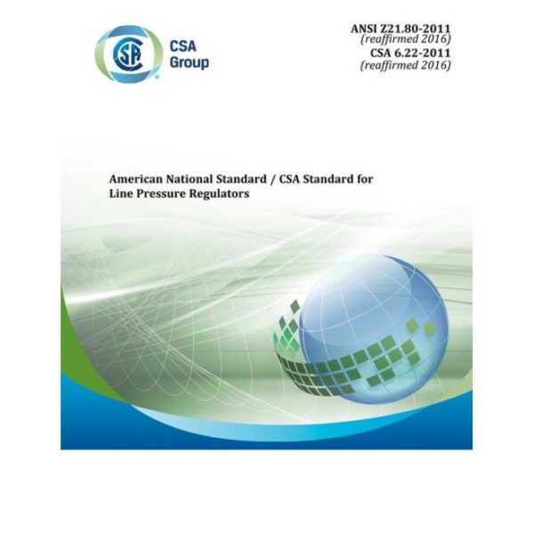 CSA ANSI Z21.80-2011 (R2016)/CSA 6.22-2011 (R2016)