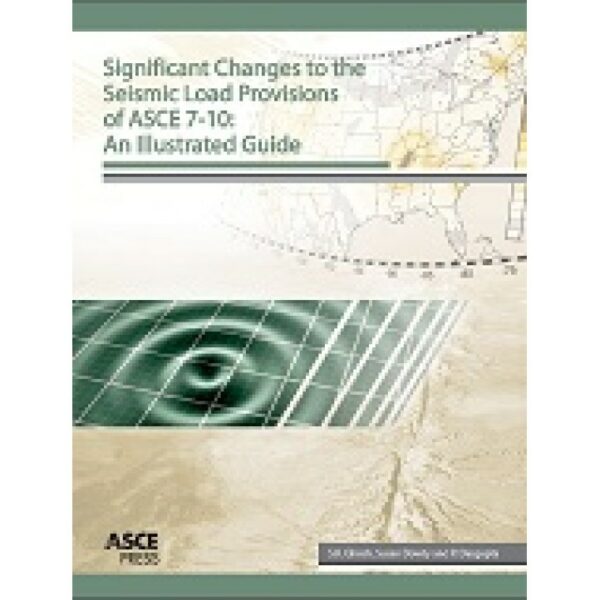 ASCE 7-10 Seismic Loads Significant Changes