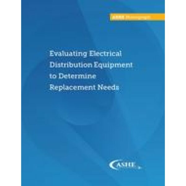 Evaluating Electrical Distribution Equipment to Determine Replacement Needs