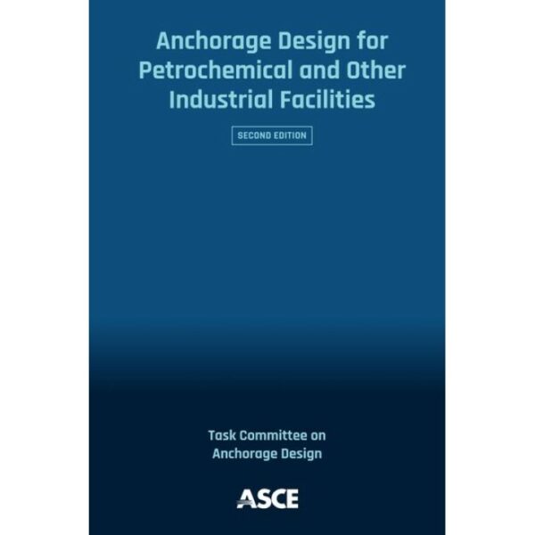 Anchorage Design for Petrochemical and Other Industrial Facilities