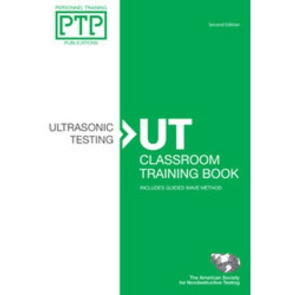 Ultrasonic Testing Classroom Training Book, 2nd ed.