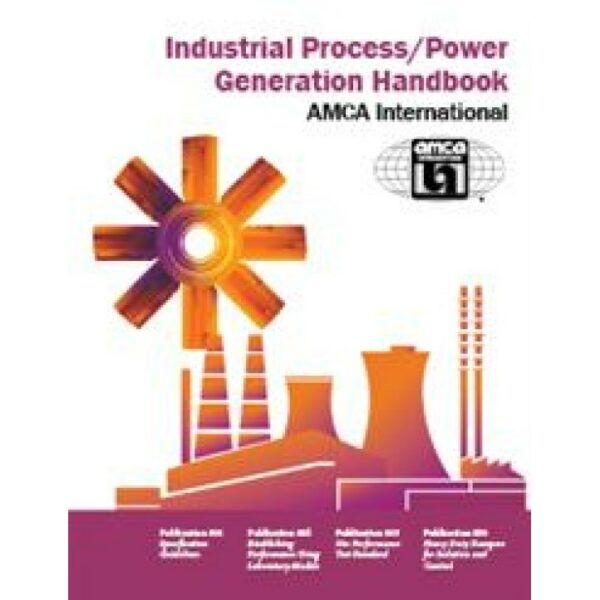 Industrial Process/Power Generation Handbook (AMCA 801, 802, 803, and 850 Collection)