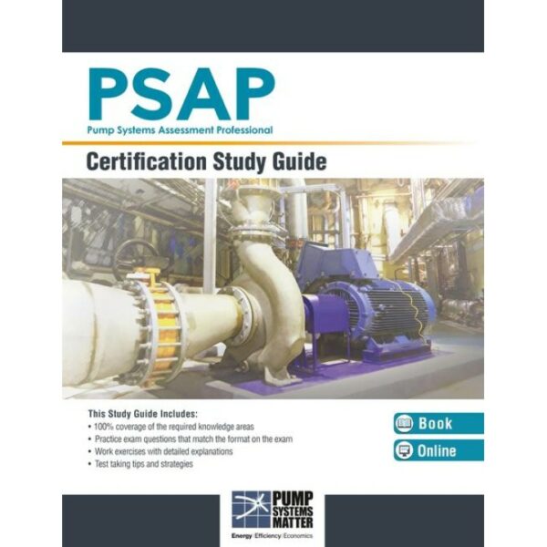 Pump Systems Assessment Professional (PSAP) Certification Study Guide