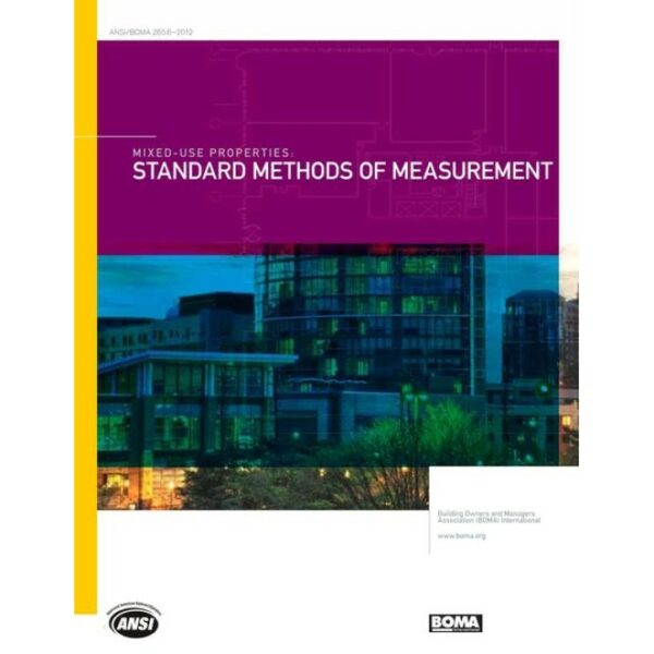 Mixed-Use Properties: Standard Methods of Measurement (ANSI/BOMA Z65.6-2012)