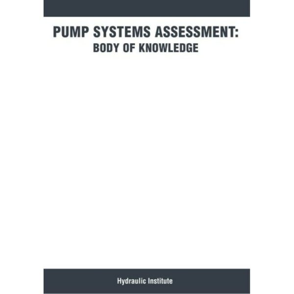 Pump Systems Assessment: Body of Knowledge