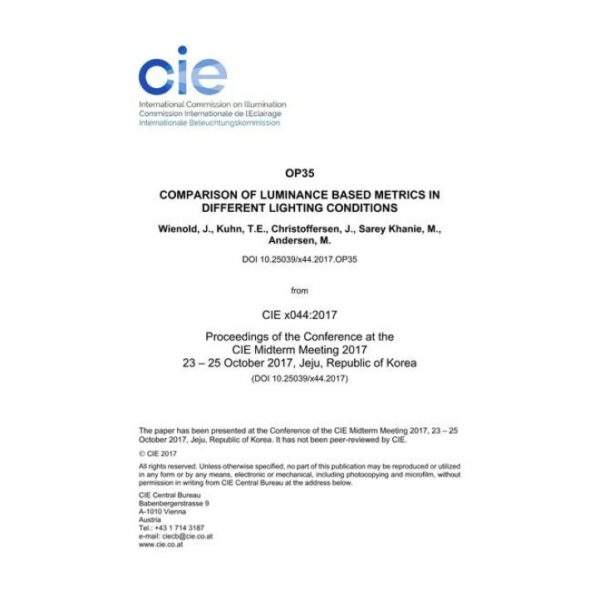 COMPARISON OF LUMINANCE BASED METRICS IN DIFFERENT LIGHTING CONDITIONS (OP35, 246-257)
