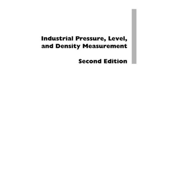 Industrial Pressure, Level, and Density Measurement