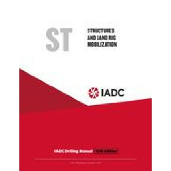 Structures and Land Rig Mobilization (ST) - Stand-alone Chapter of the IADC Drilling Manual, 12th Edition