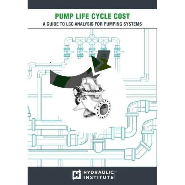 Pump Life Cycle Costs: A Guide to LCC Analysis for Pumping Systems