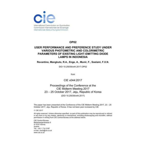 USER PERFORMANCE AND PREFERENCE STUDY UNDER VARIOUS PHOTOMETRIC AND COLORIMETRIC PARAMETERS OF EXISTING LIGHT-EMITTING DIODE LAMPS IN INDONESIA  (OP02, Pages 25-31)