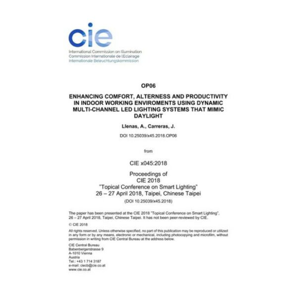 ENHANCING COMFORT, ALERTNESS AND PRODUCTIVITY IN INDOOR WORKING ENVIRONMENTS USING DYNAMIC MULTI-CHANNEL LED LIGHTING SYSTEMS THAT MIMIC DAYLIGHT (OP06, 29-33)