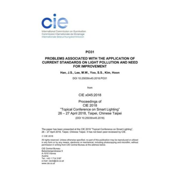 PROBLEMS ASSOCIATED WITH THE APPLICATION OF CURRENT STANDARDS ON LIGHT POLLUTION AND NEED FOR IMPROVEMENT (PO31, 570-578)