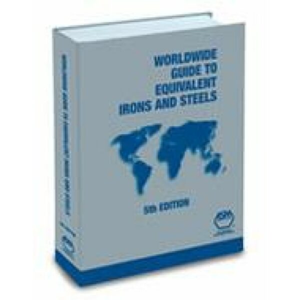 Worldwide Guide to Equivalent Irons and Steels, 5th Edition