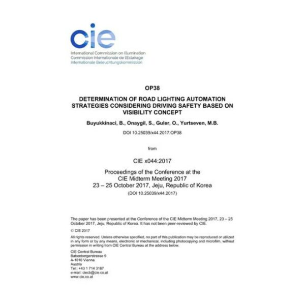 DETERMINATION OF ROAD LIGHTING AUTOMATION STRATEGIES CONSIDERING DRIVING SAFETY BASED ON VISIBILITY CONCEPT
 (OP38, 277-283)