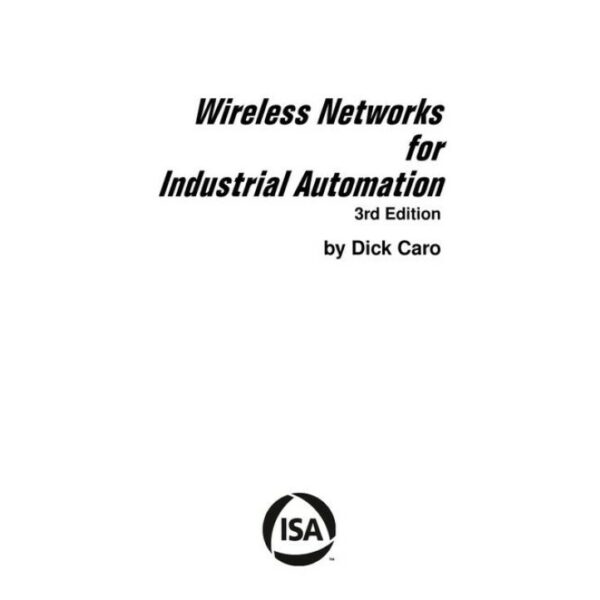 Wireless Networks for Industrial Automation