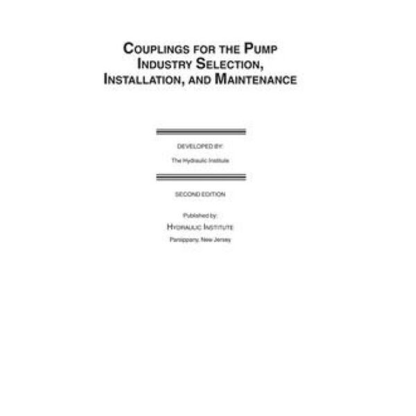 Couplings for the Pump Industry Selection, Installation, and Maintenance