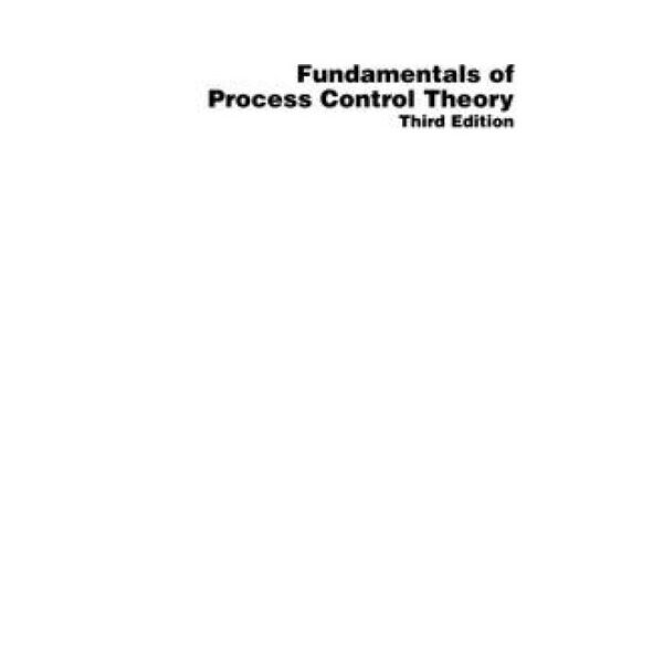 Fundamentals of Process Control Theory