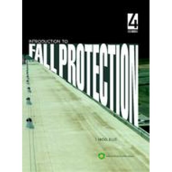 Introduction to Fall Protection, 4th Edition