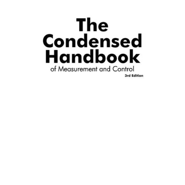 The Condensed Handbook of Measurement and Control